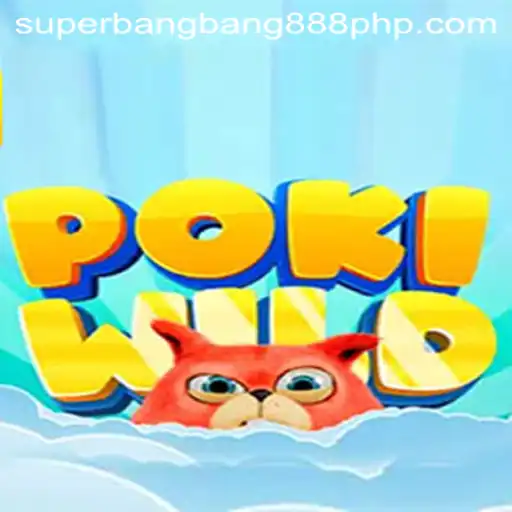 Discovering the Excitement of PokiWild: Featuring the Thrilling Superbangbang888