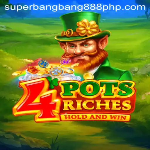 Exploring the Exciting World of 4potsriches and Superbangbang888